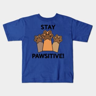 Stay Pawsitive 2 Kids T-Shirt